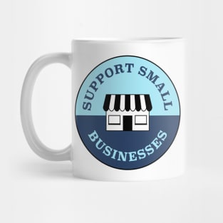 Support Small Businesses Mug